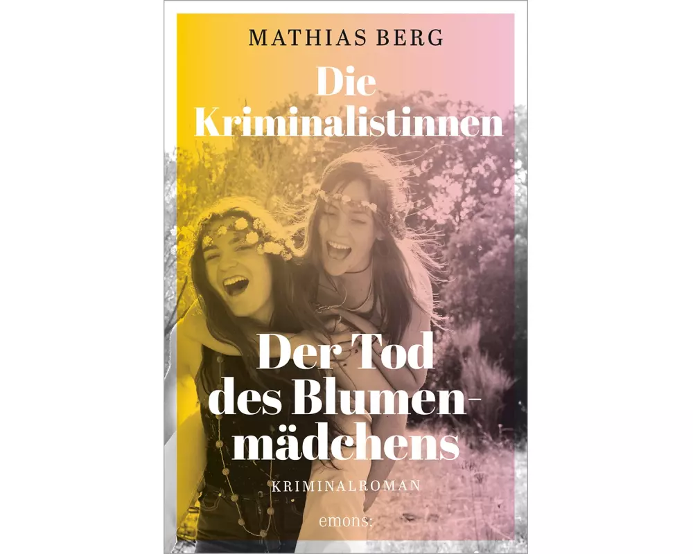 Die Kriminalistinnen. Der Tod des Blumenmädchens