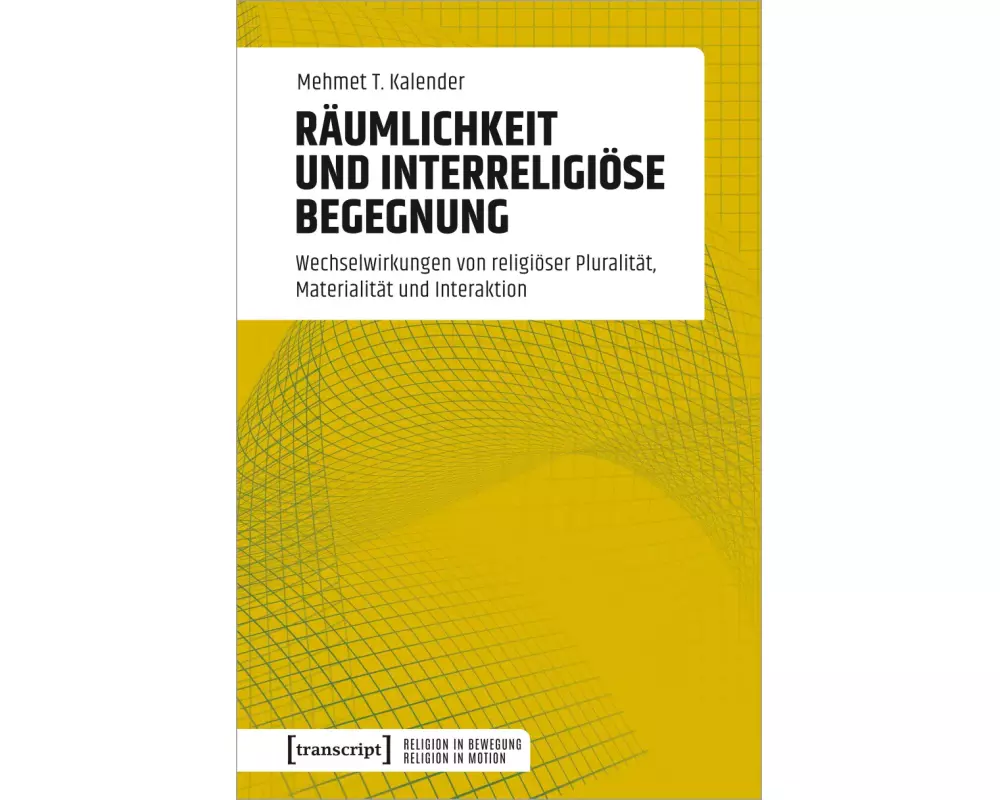 Räumlichkeit und interreligiöse Begegnung