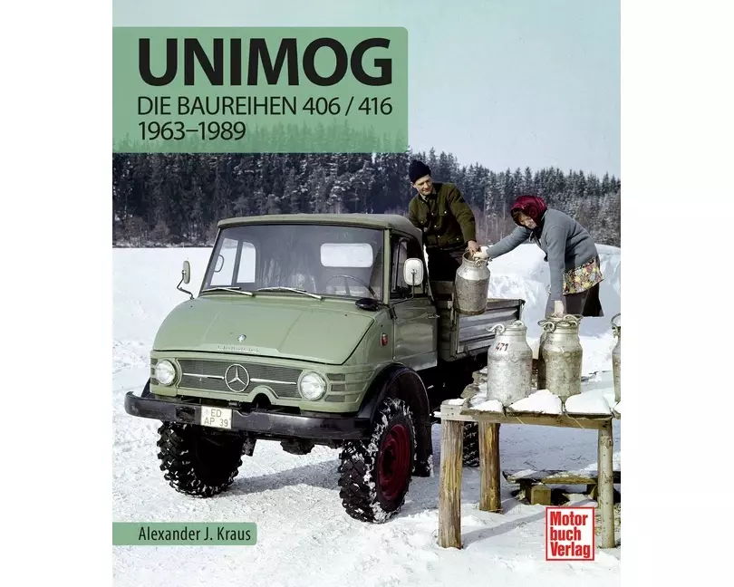 Unimog - Die Baureihen 406 / 416
