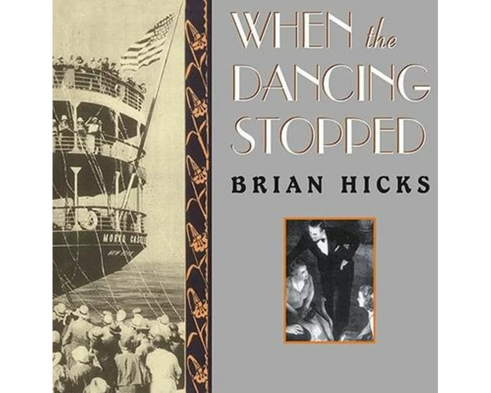 When the Dancing Stopped: The Real Story of the Morro Castle Disaster and Its Deadly Wake