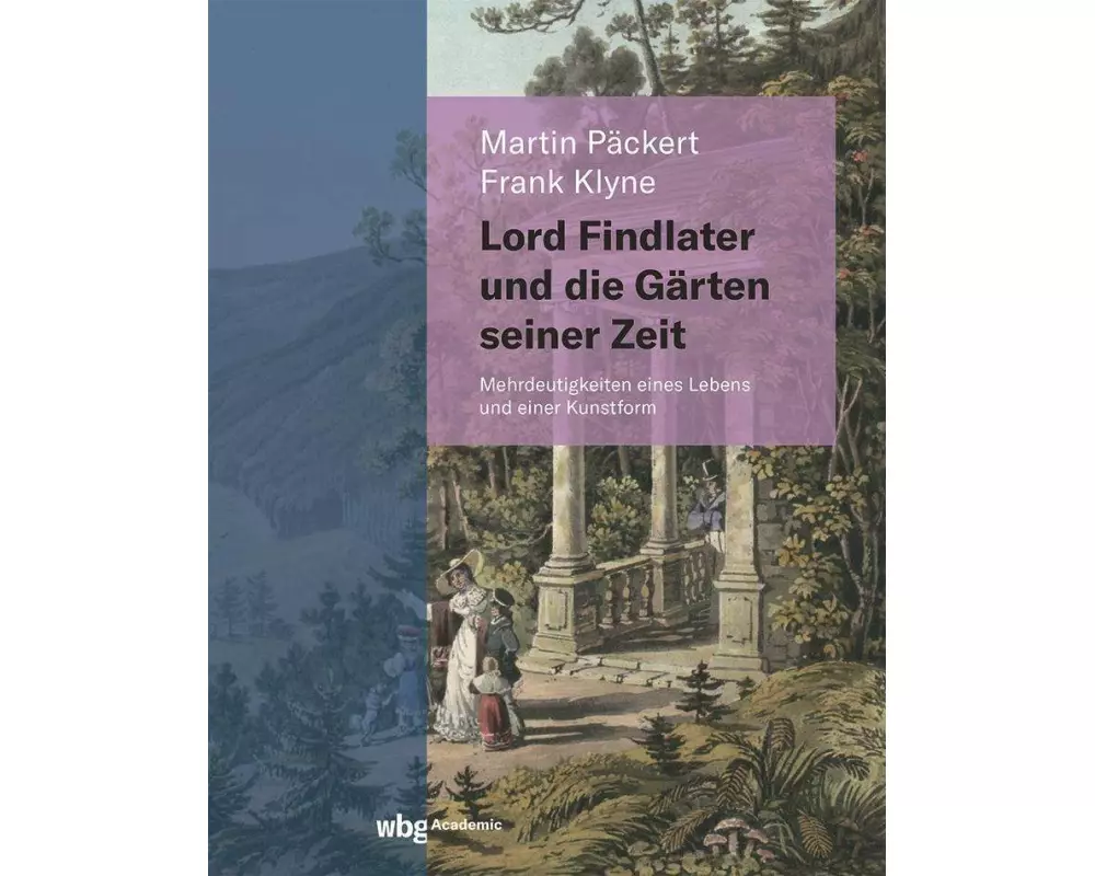 Lord Findlater und die Gärten seiner Zeit