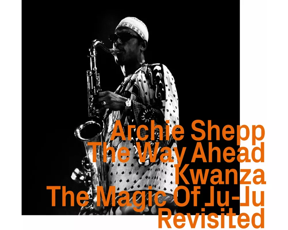 The way ahead/Kwanza/The Magic Of Ju-Ju revisited