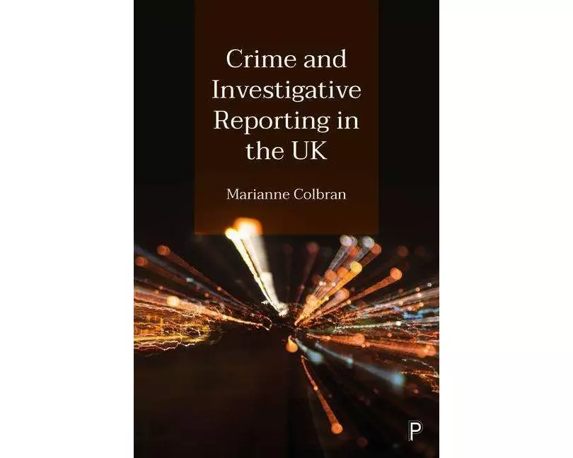 Crime and Investigative Reporting in the UK