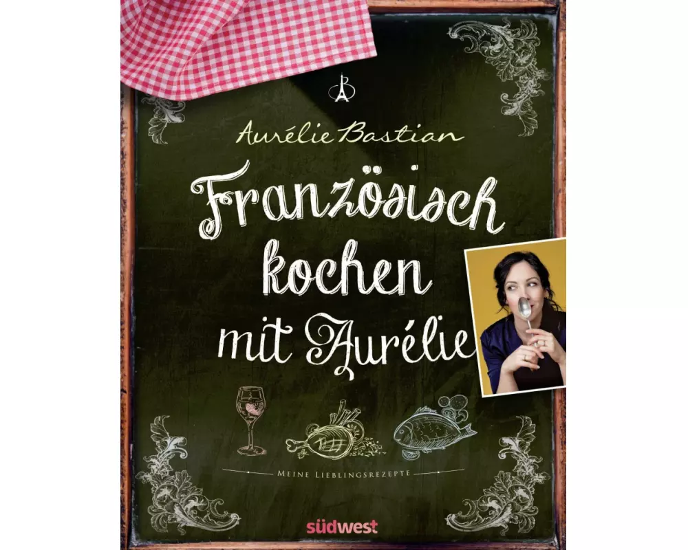 Französisch kochen mit Aurélie