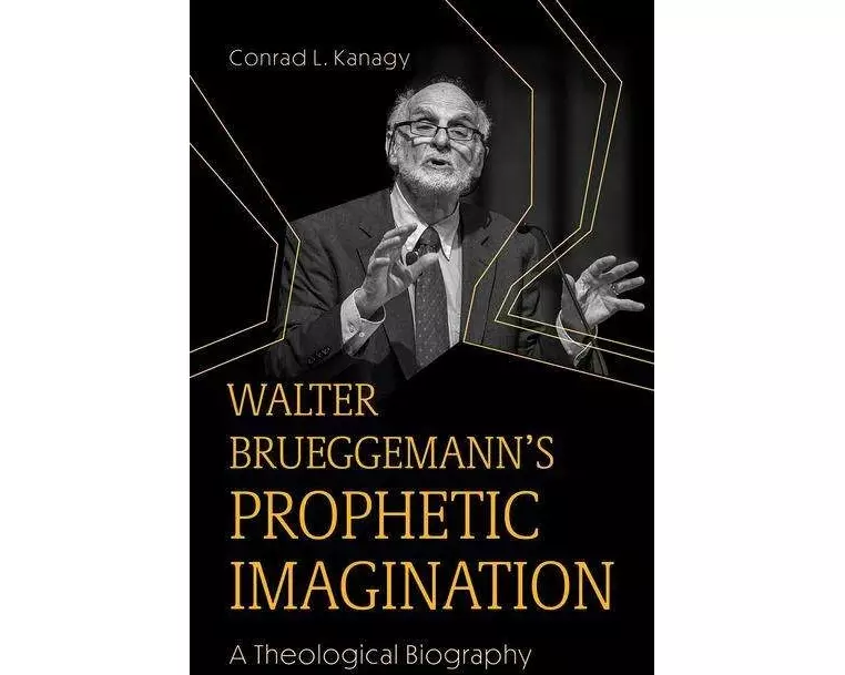 Walter Brueggemann's Prophetic Imagination