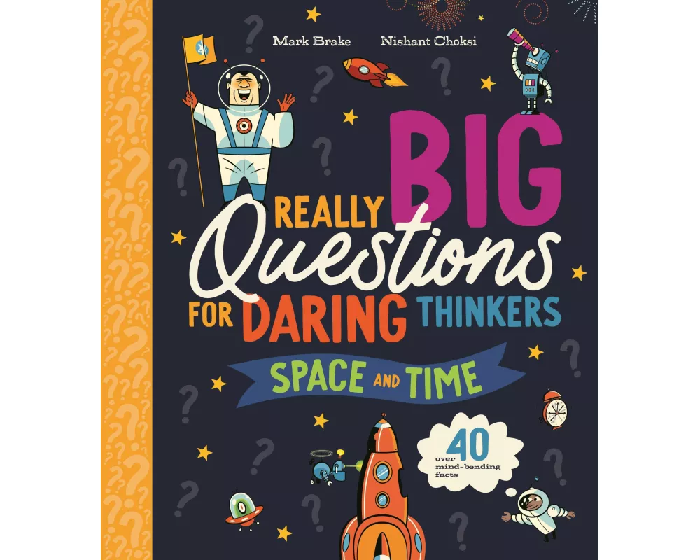 Really Big Questions for Daring Thinkers: Space and Time