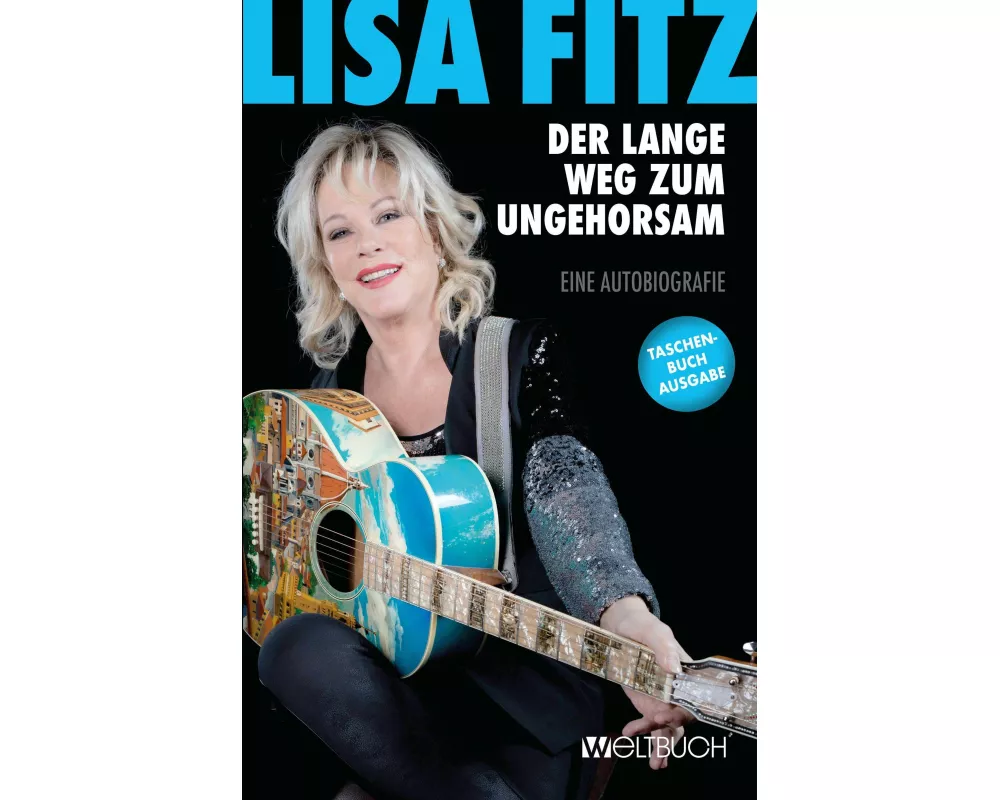 Lisa Fitz - Der lange Weg zum Ungehorsam