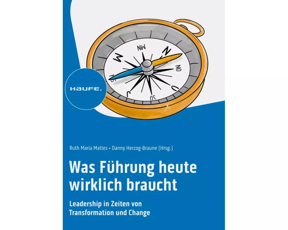 Was Führung heute wirklich braucht