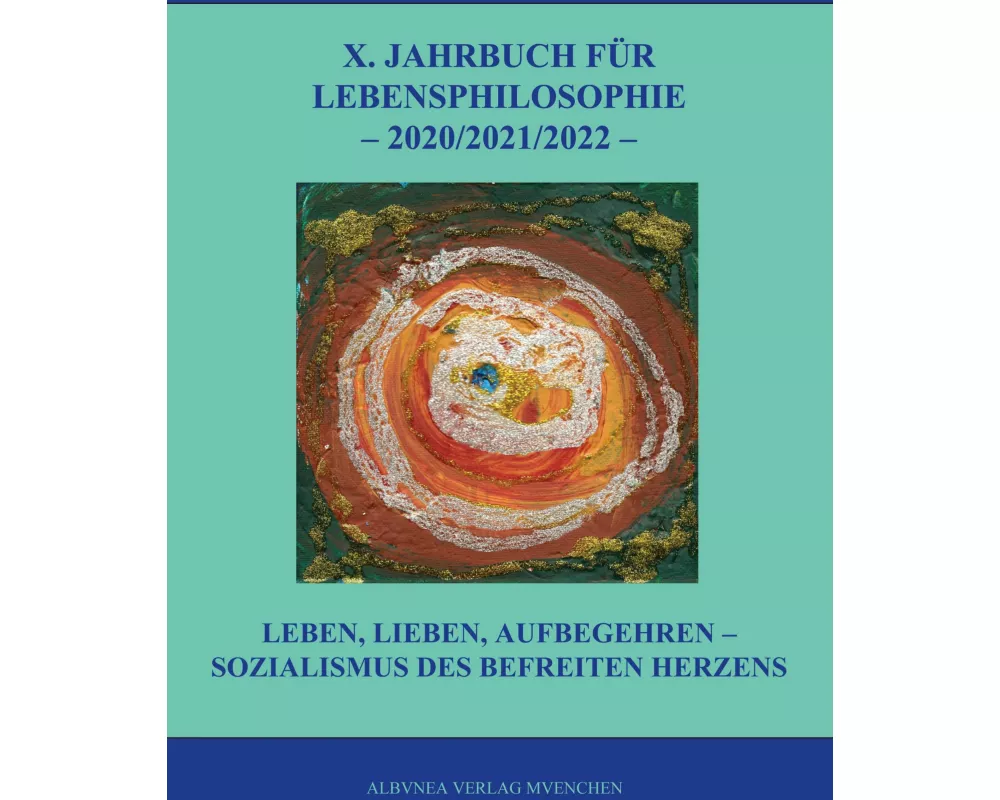 X. Jahrbuch für Lebensphilosophie 2020/2021/2022