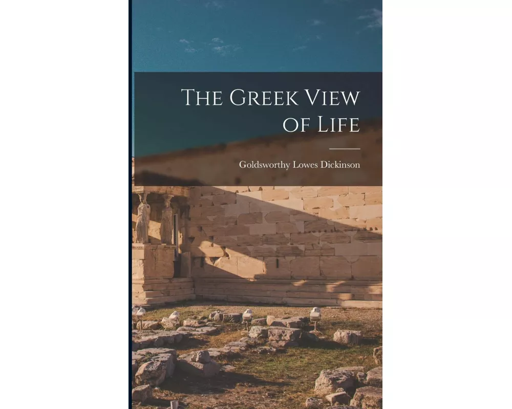 The Greek View of Life