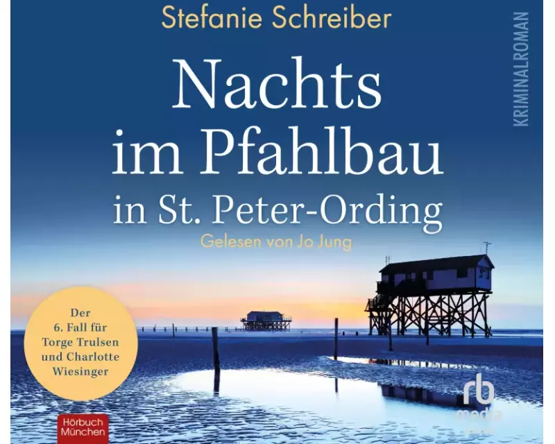 Nachts im Pfahlbau in St. Peter-Ording: Der sechste Fall für Torge Trulsen und Charlotte Wiesinger (Torge Trulsen und Charlotte Wiesinger - Kriminalr
