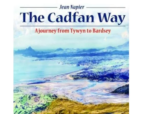 Compact Wales: Cadfan Way, The - A Journey from Tywyn to Bardsey