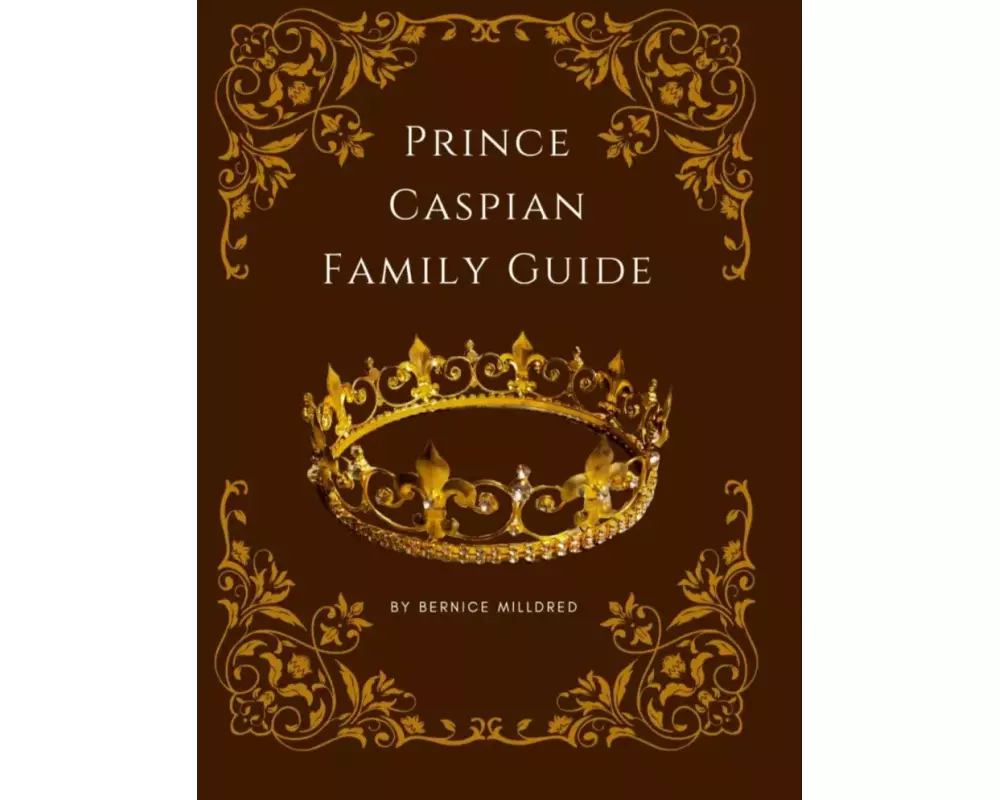 Prince Caspian Family Guide
