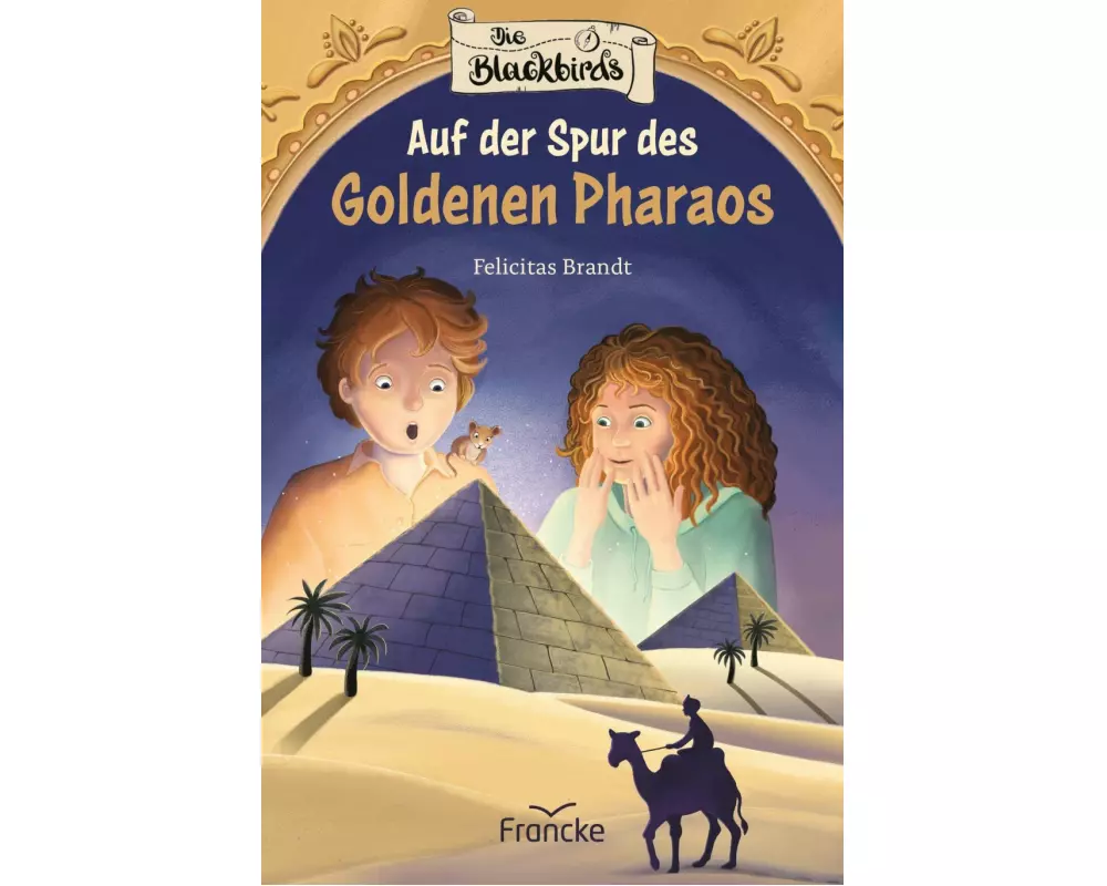 Die Blackbirds - Auf der Spur des Goldenen Pharaos