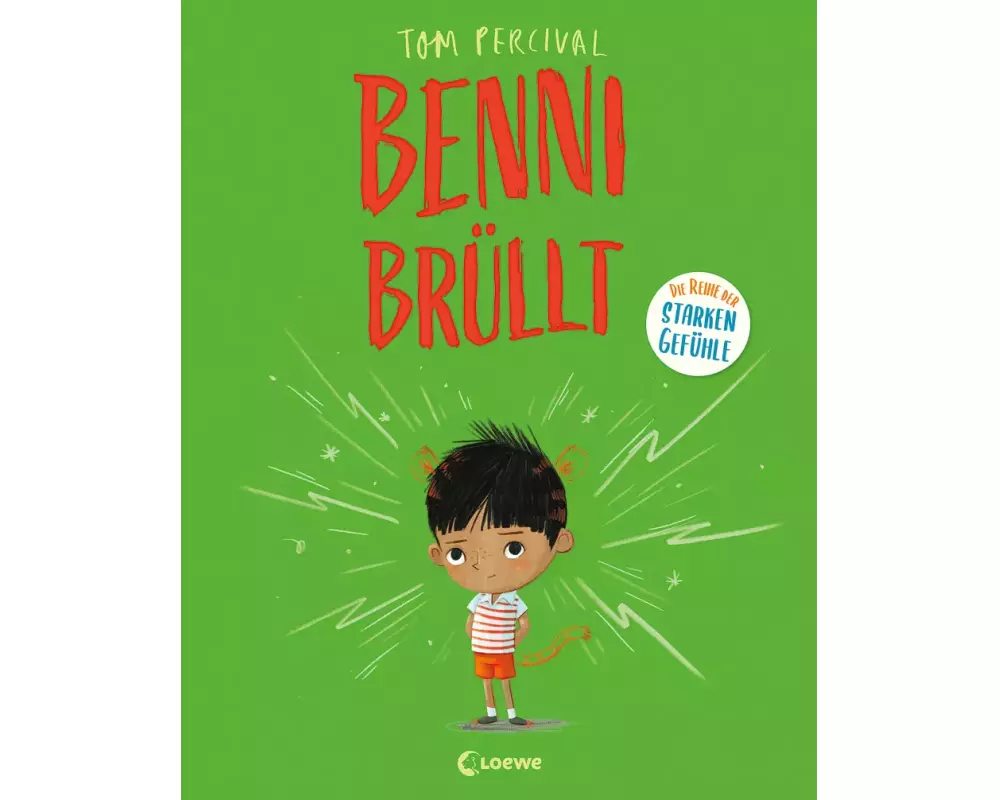 Benni brüllt (Die Reihe der starken Gefühle)
