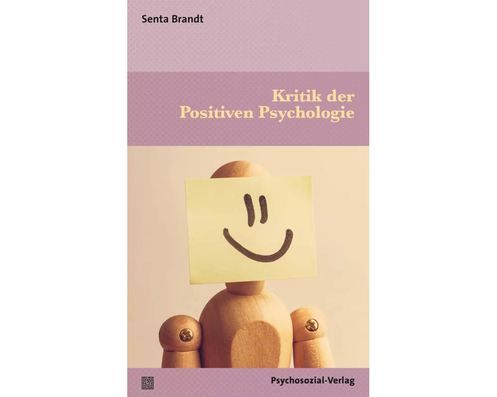 Kritik der Positiven Psychologie