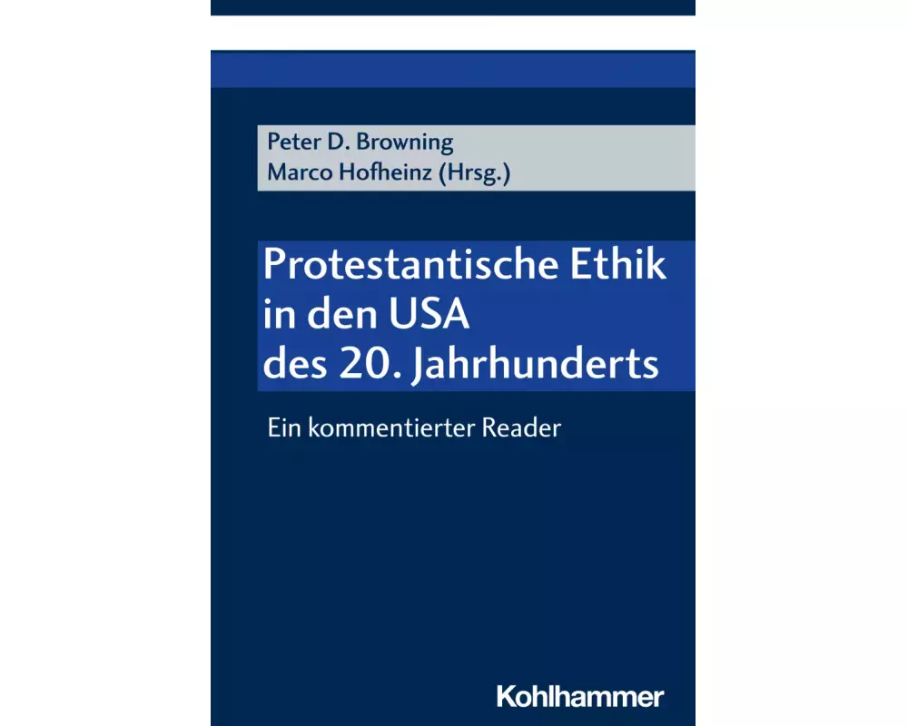 Protestantische Ethik in den USA des 20. Jahrhunderts