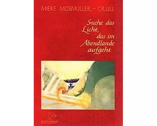 Suche das Licht, das im Abendlande aufgeht