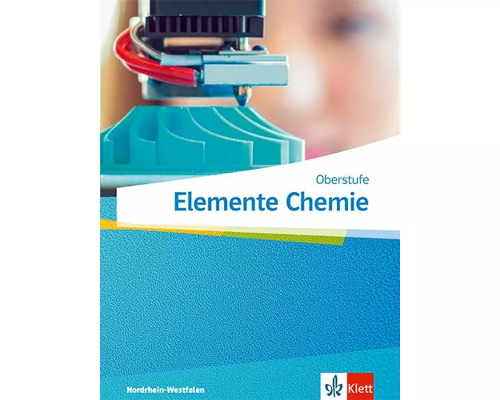 Elemente Chemie Oberstufe. Schulbuch Klasse 11-13 (G9), Klasse 10-12 (G8). Ausgabe Nordrhein-Westfalen