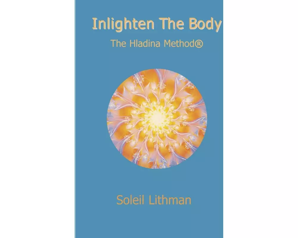 Inlighten the Body - The Hladina Method