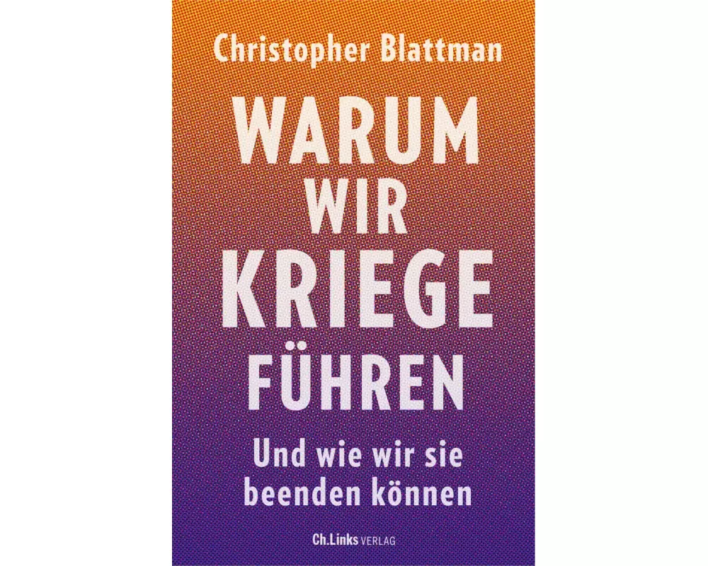 Warum wir Kriege führen