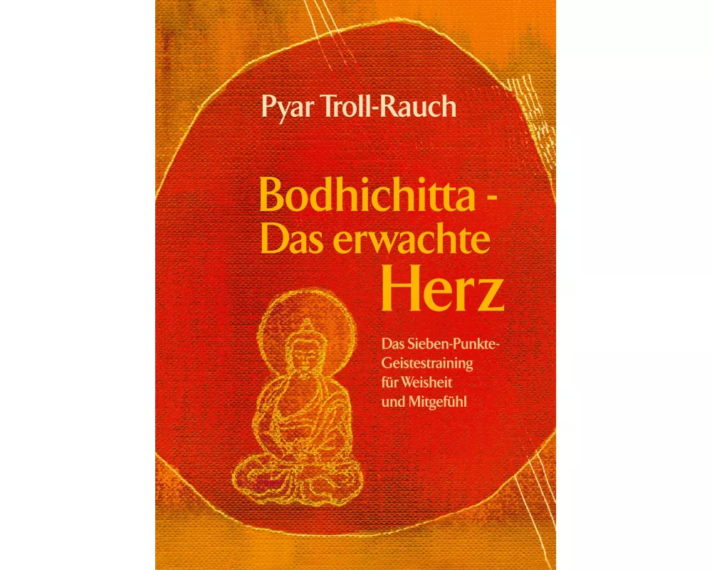 Bodhichitta - Das erwachte Herz