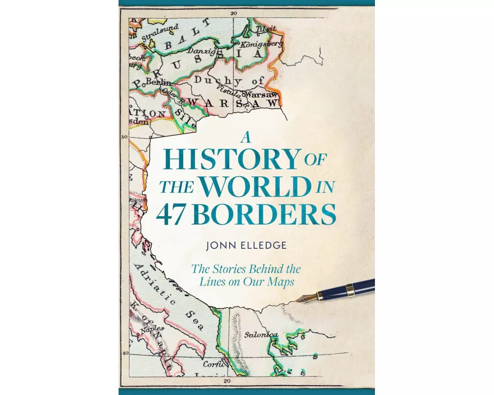 A History of the World in 47 Borders