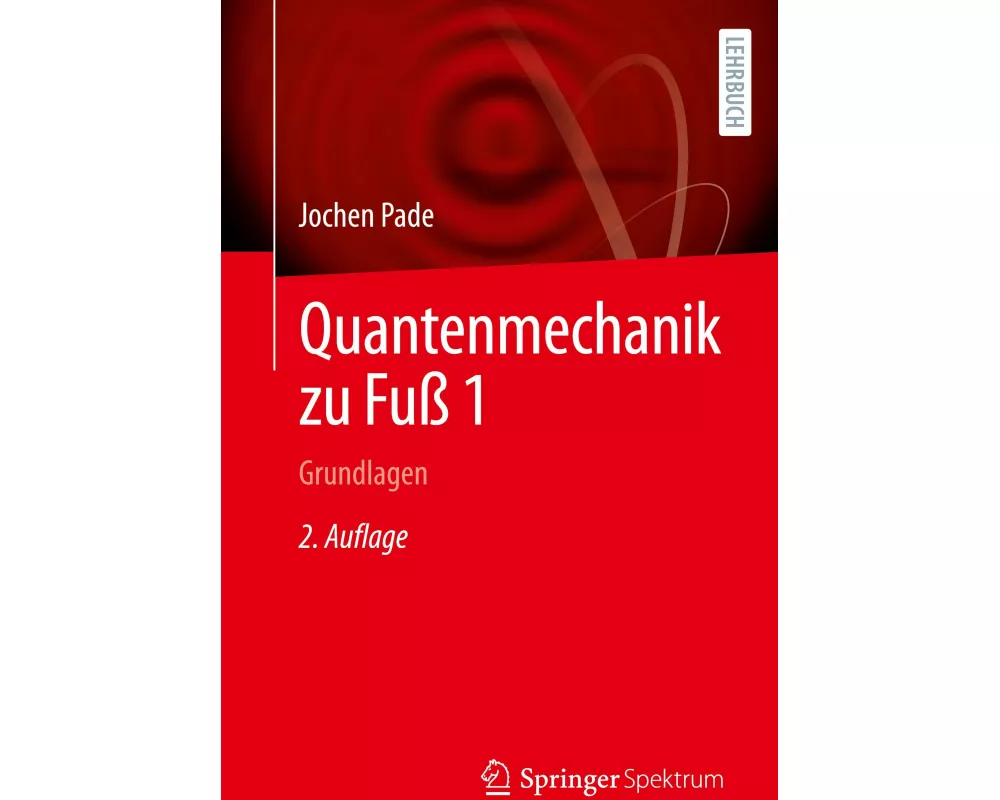 Quantenmechanik zu Fuß 1