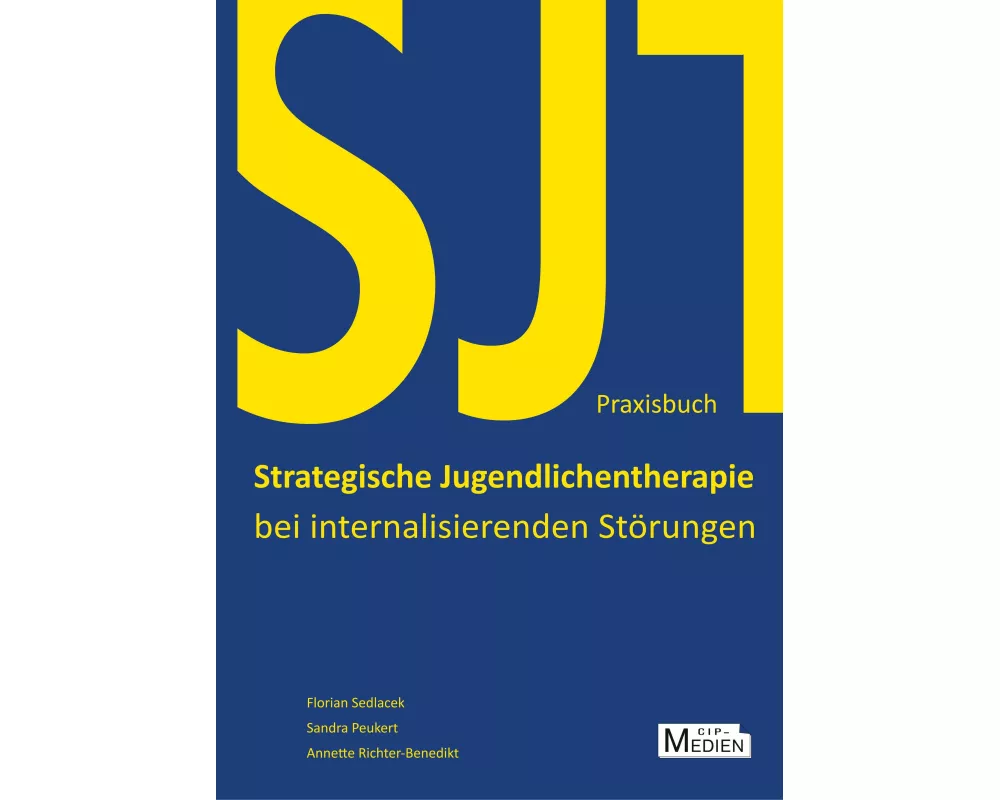 Praxisbuch Strategische Jugendlichentherapie bei internalisierenden Störungen (SJT)