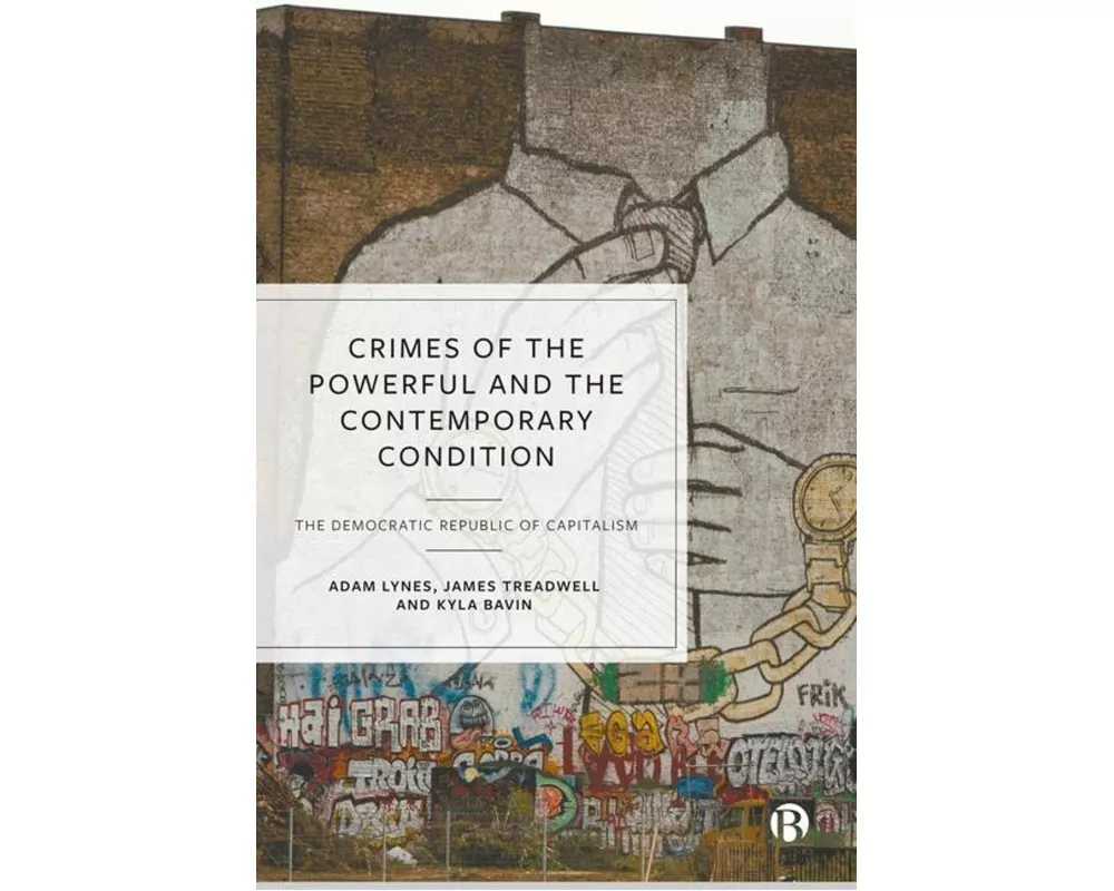 Crimes of the Powerful and the Contemporary Condition