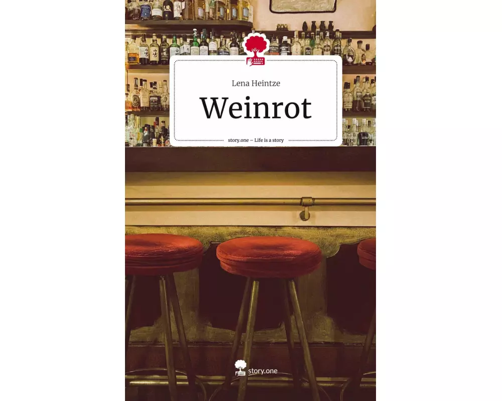 Weinrot. Life is a Story - story.one