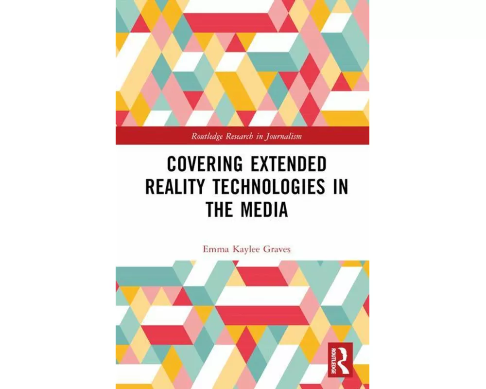 Covering Extended Reality Technologies in the Media