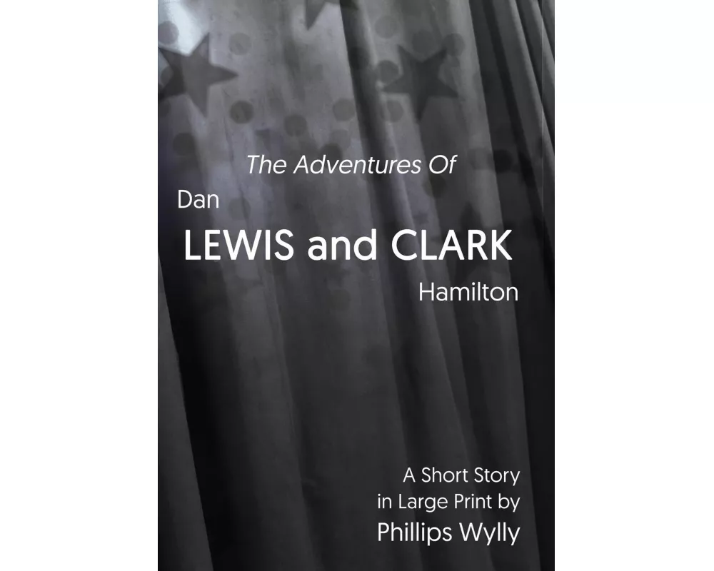 The Adventures of Dan Lewis and Clark Hamilton