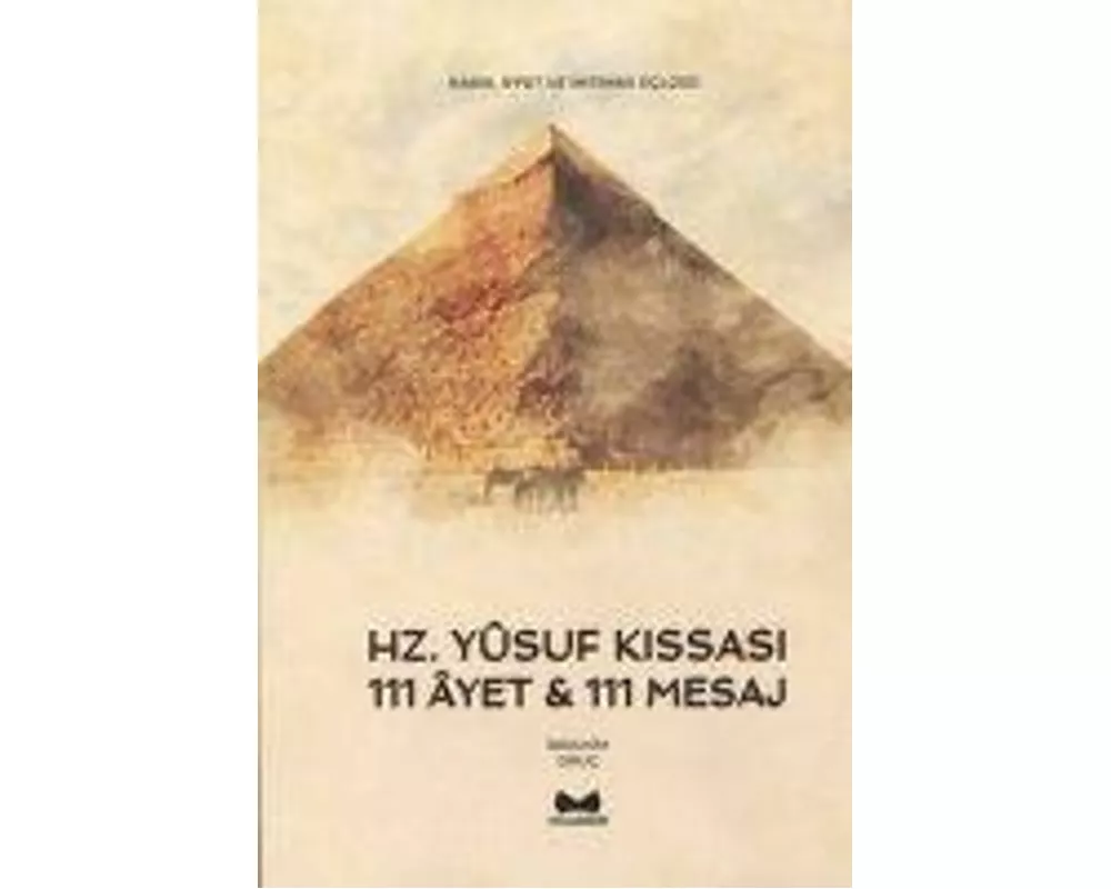 Hz. Yusuf Kissasi - 111 Ayet 111 Mesaj