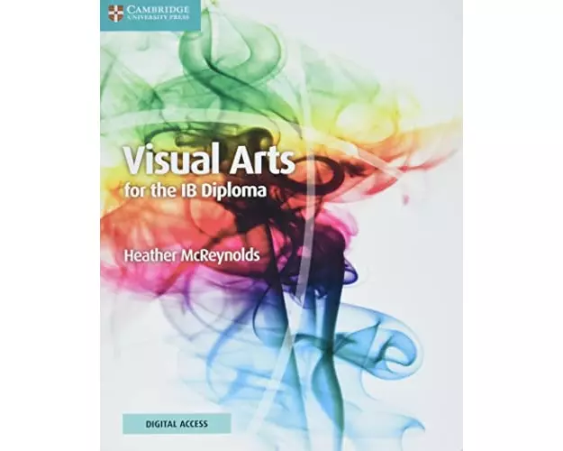 Visual Arts for the IB Diploma Coursebook with Digital Access (2 Years)