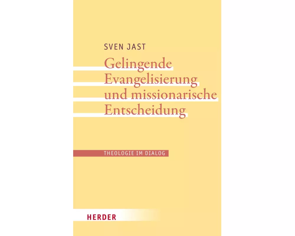Gelingende Evangelisierung und missionarische Entscheidung