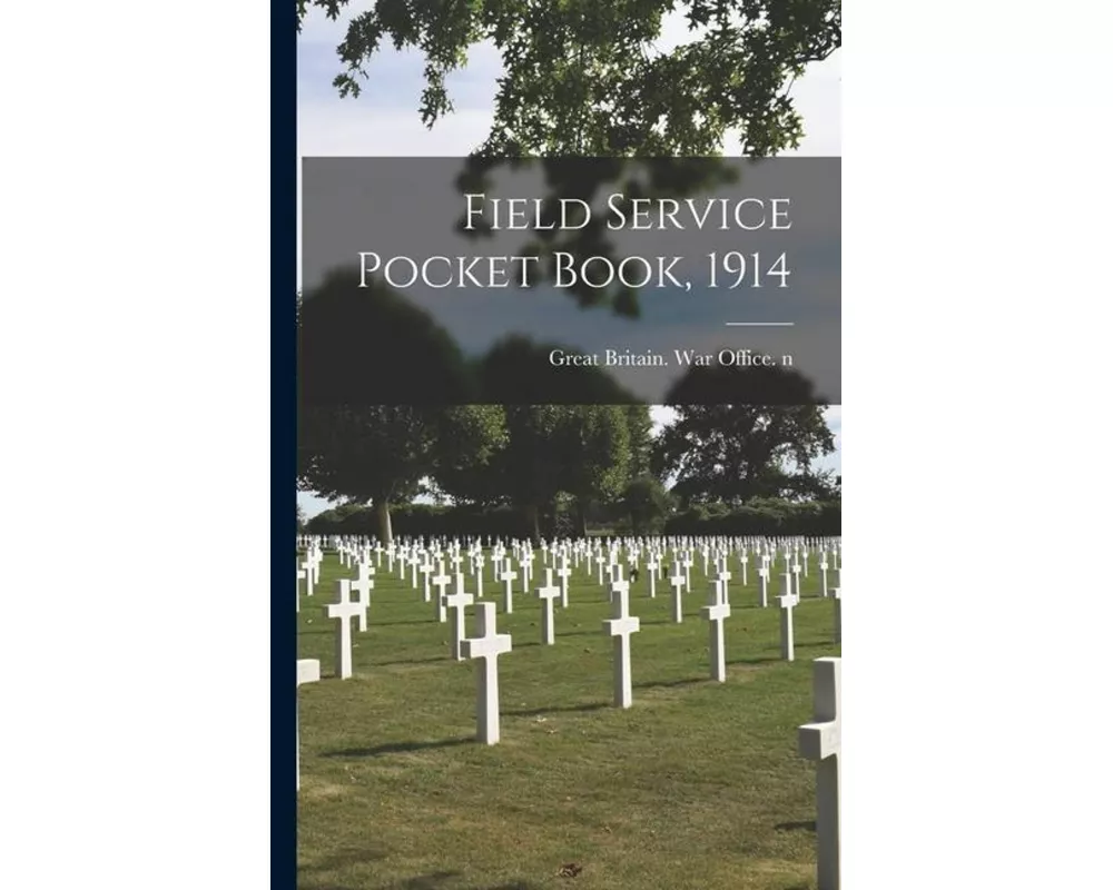 Field Service Pocket Book, 1914