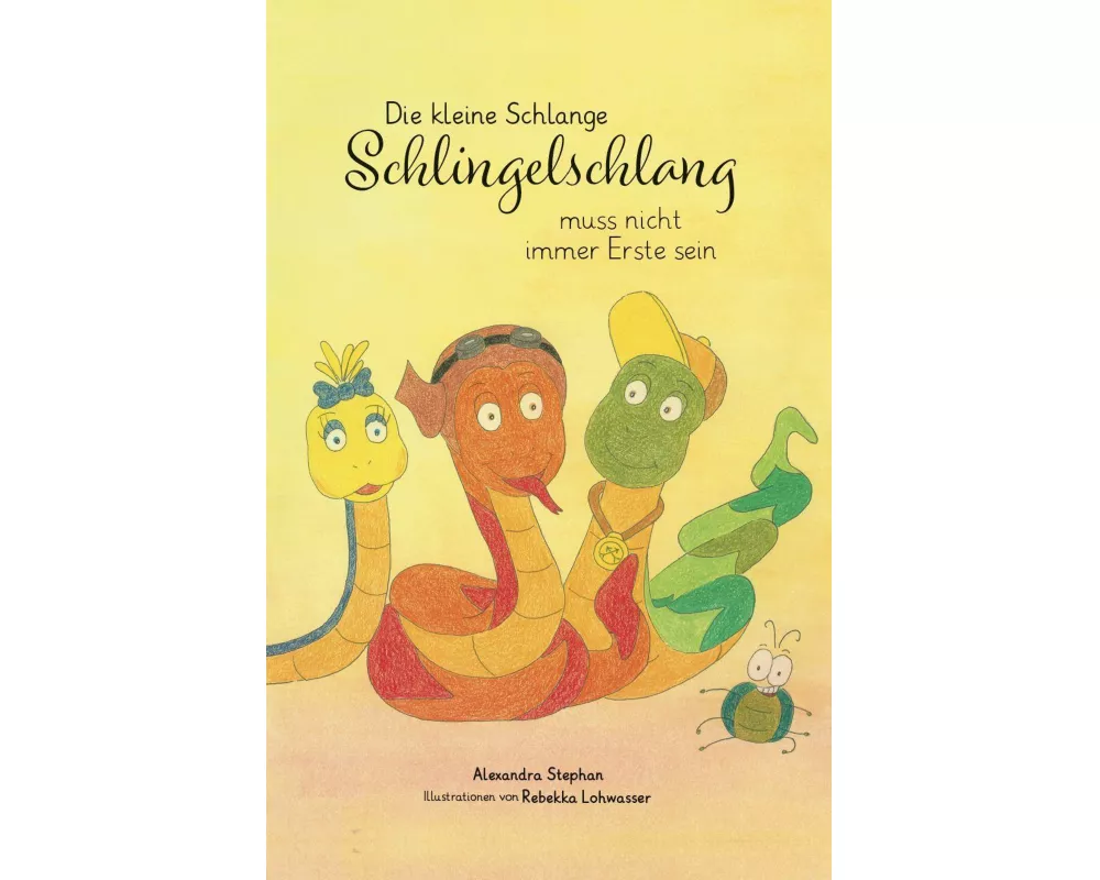 Die kleine Schlange Schlingelschlang muss nicht immer Erste sein