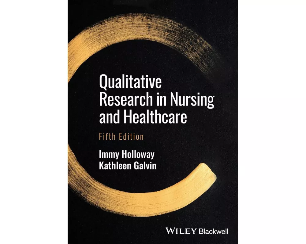 Qualitative Research in Nursing and Healthcare