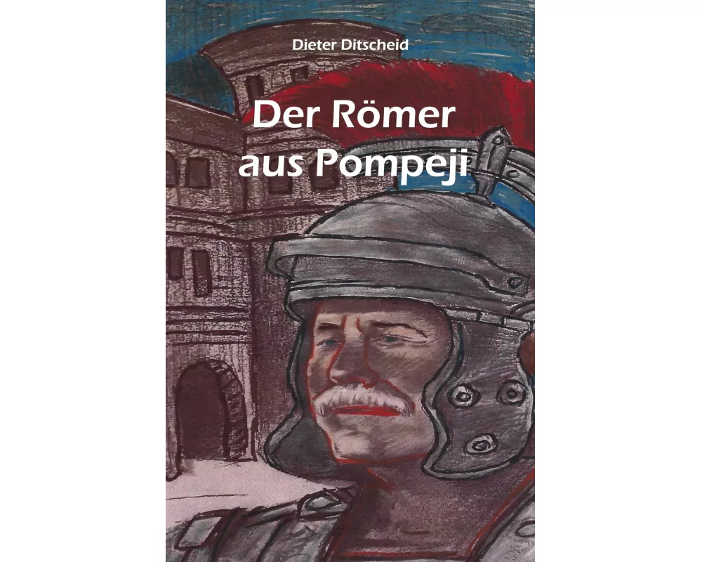 Der Römer aus Pompeji