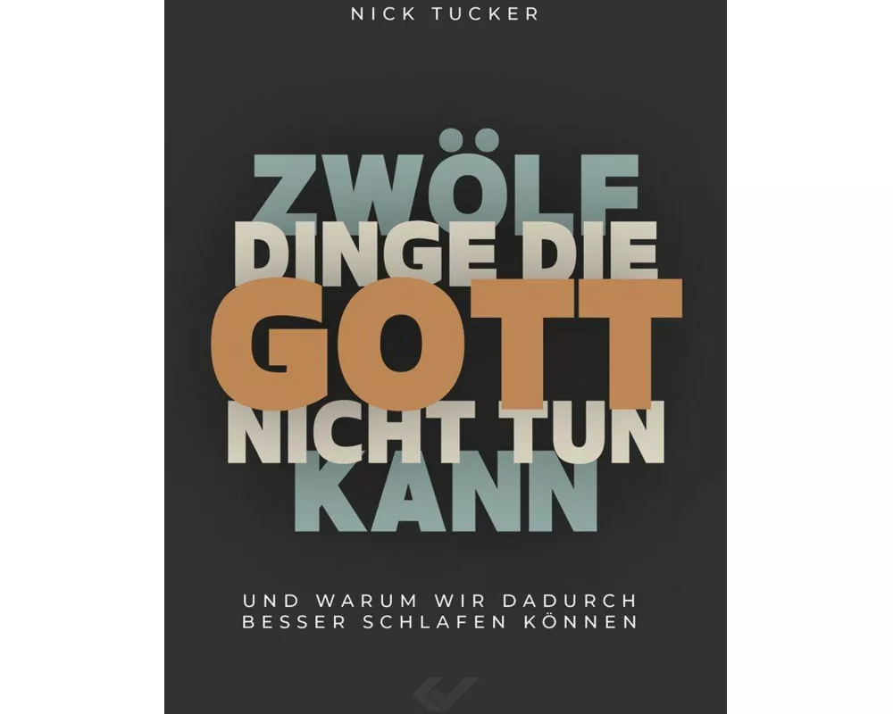 12 Dinge, die Gott nicht tun kann