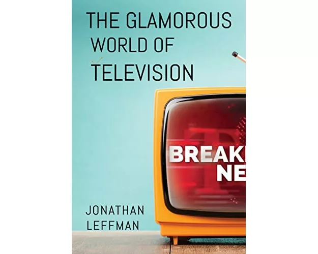 The Glamorous World of Television