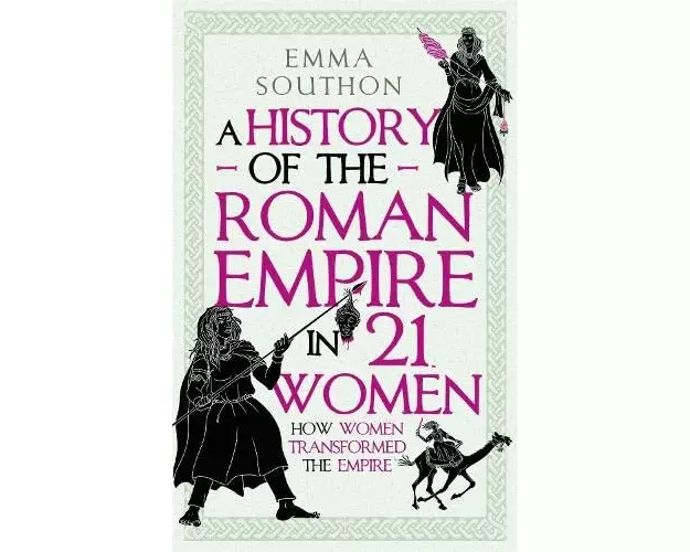 A History of the Roman Empire in 21 Women