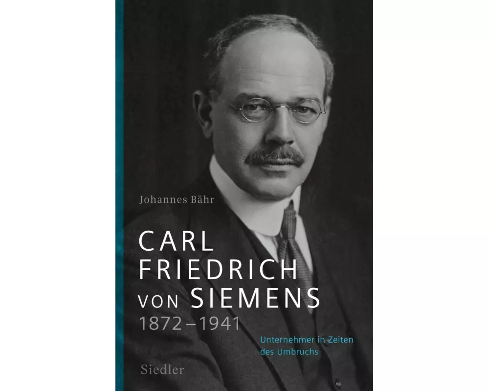 Carl Friedrich von Siemens 1872–1941