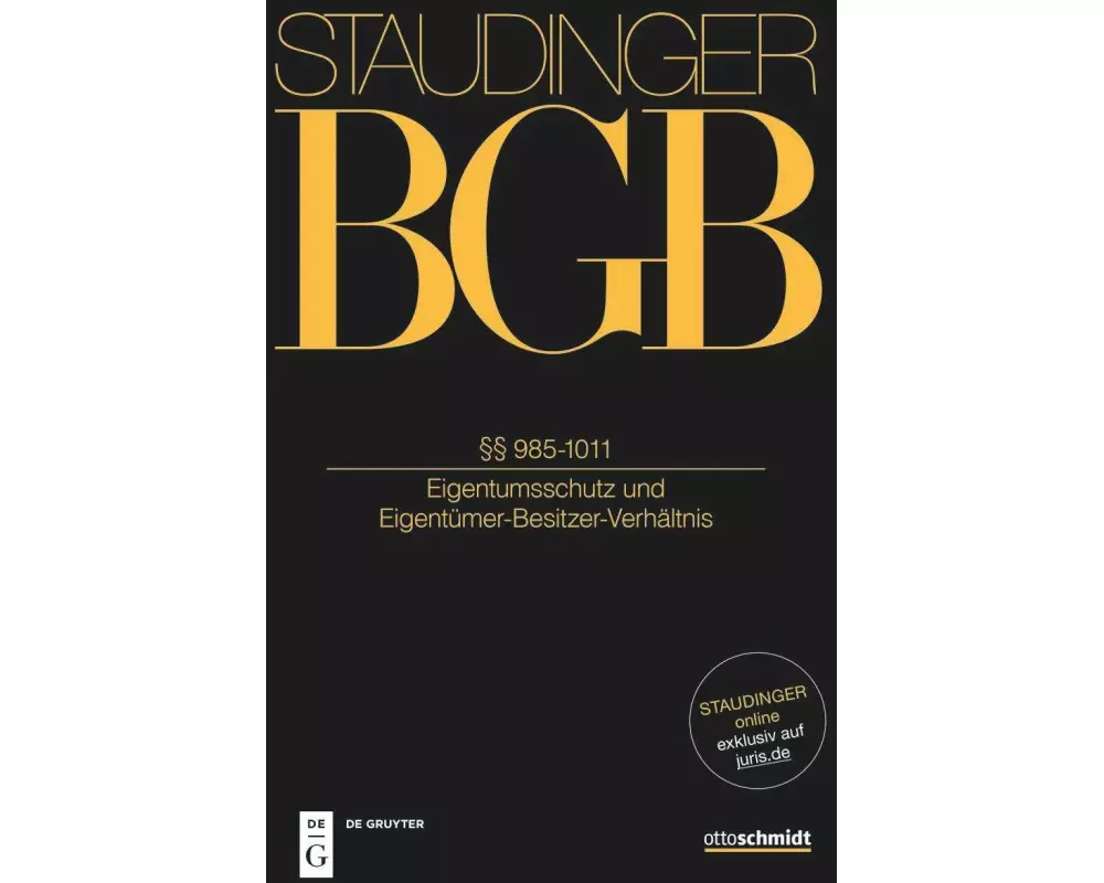 Staudingers Kommentar zum BGB §§ 985-1011 (Eigentumsschutz und Eigentümer-Besitzer-Verhältnis)
