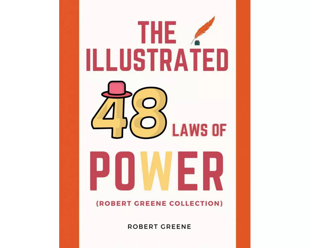 The Illustrated 48 Laws Of Power (Robert Greene Collection)