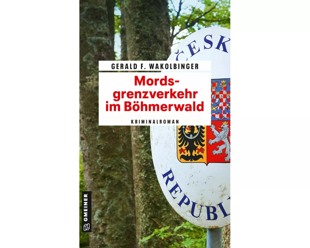 Mordsgrenzverkehr im Böhmerwald