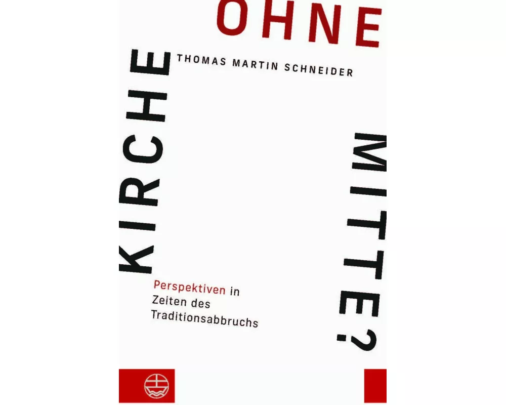 Kirche ohne Mitte?
