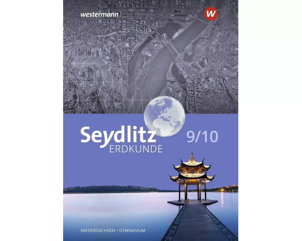 Seydlitz Erdkunde 9 / 10.Schulbuch. Für Gymnasien in Niedersachsen