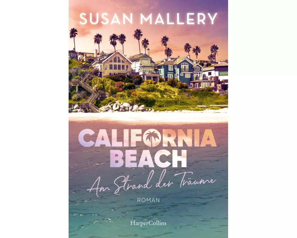 California Beach - Am Strand der Träume